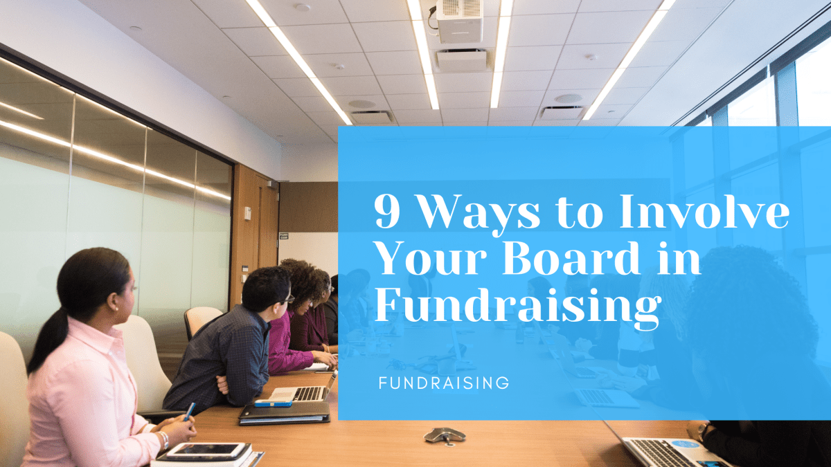 9 Ways To Involve Your Board In Fundraising - Nonprofit Fundraising