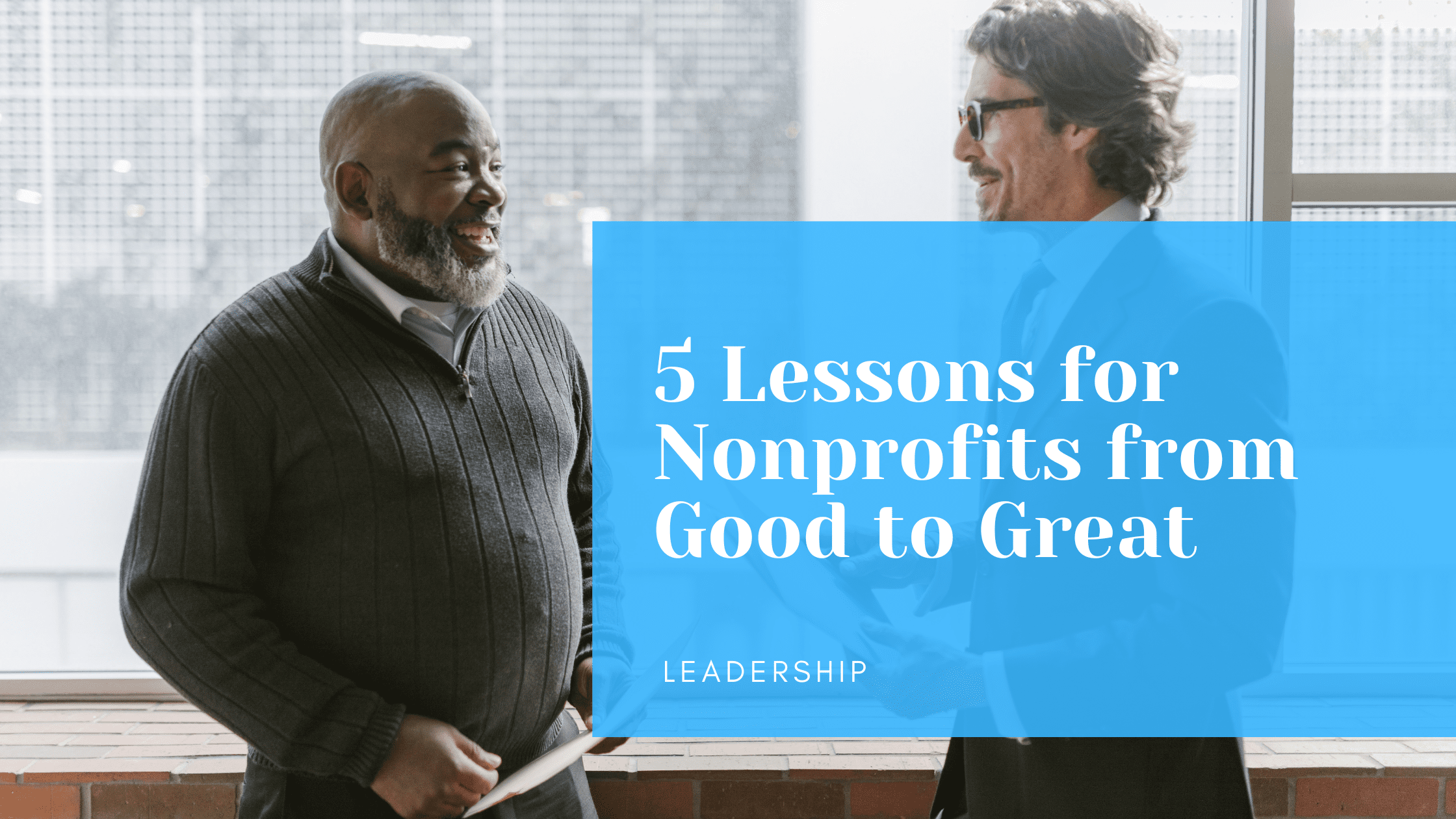 5 Lessons for Nonprofits from Good to Great - Nonprofit Fundraising