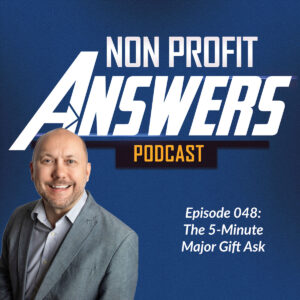 The 5 Minute Major Gift Ask